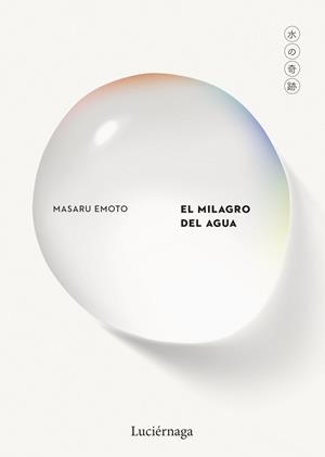 EL MILAGRO DEL AGUA | 9791387667184 | EMOTO, MASARU | Llibres Parcir | Librería Parcir | Librería online de Manresa | Comprar libros en catalán y castellano online