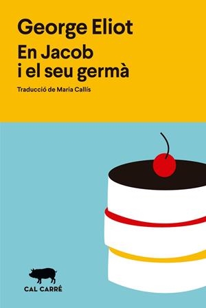 JACOB I EL SEU GERMÀ, EN | 9788412995008 | ELIOT, GEORGE | Llibres Parcir | Librería Parcir | Librería online de Manresa | Comprar libros en catalán y castellano online