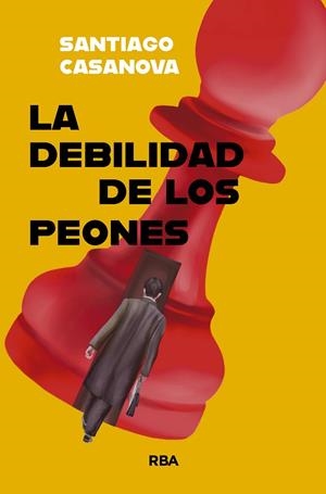 LA DEBILIDAD DE LOS PEONES (ONCE) | 9788410983069 | CASANOVA, SANTIAGO | Llibres Parcir | Llibreria Parcir | Llibreria online de Manresa | Comprar llibres en català i castellà online