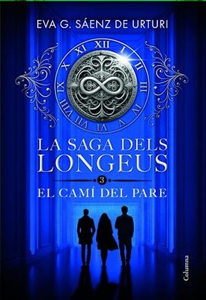 LA SAGA DELS LONGEUS 3. EL CAMÍ DEL PARE | 9788466433853 | GARCÍA SÁENZ DE URTURI, EVA | Llibres Parcir | Llibreria Parcir | Llibreria online de Manresa | Comprar llibres en català i castellà online