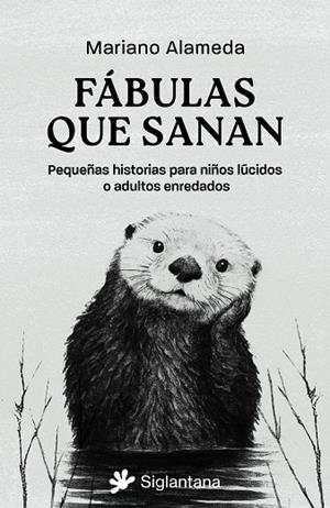 FÁBULAS QUE SANAN | 9788410179721 | ALAMEDA, MARIANO | Llibres Parcir | Llibreria Parcir | Llibreria online de Manresa | Comprar llibres en català i castellà online