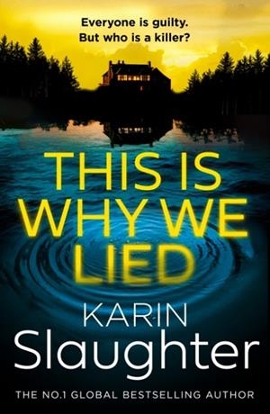 THIS IS WHY WE LIED | 9780008625863 | SLAUGHTER KARIN | Llibres Parcir | Llibreria Parcir | Llibreria online de Manresa | Comprar llibres en català i castellà online