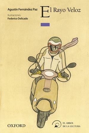 EL RAYO VELOZ (EL ÁRBOL DE LA LECTURA) | 9788467354782 | FERNÁNDEZ PAZ, AGUSTÍN | Llibres Parcir | Llibreria Parcir | Llibreria online de Manresa | Comprar llibres en català i castellà online