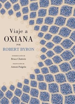 VIAJE A OXIANA (2ªED) | 9788412100389 | BYRON, ROBERT | Llibres Parcir | Llibreria Parcir | Llibreria online de Manresa | Comprar llibres en català i castellà online
