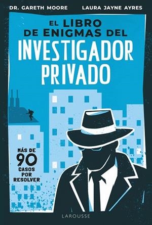 EL LIBRO DE ENIGMAS DEL INVESTIGADOR PRIVADO | 9791387520434 | MOORE, GARETH/JAYNE AYRES, LAURA | Llibres Parcir | Llibreria Parcir | Llibreria online de Manresa | Comprar llibres en català i castellà online