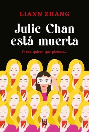 JULIE CHAN ESTÁ MUERTA | 9788411329415 | ZHANG, LIANN | Llibres Parcir | Llibreria Parcir | Llibreria online de Manresa | Comprar llibres en català i castellà online