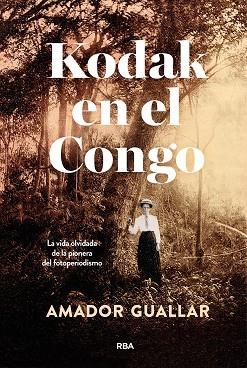 KODAK EN EL CONGO | 9788411325981 | GUALLAR, AMADOR | Llibres Parcir | Llibreria Parcir | Llibreria online de Manresa | Comprar llibres en català i castellà online