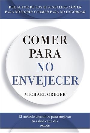 COMER PARA NO ENVEJECER | 9788449344053 | GREGER, MICHAEL | Llibres Parcir | Llibreria Parcir | Llibreria online de Manresa | Comprar llibres en català i castellà online