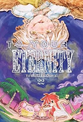 TO YOUR ETERNITY 22 | 9791387831189 | YOSHITOKI,OIMA | Llibres Parcir | Librería Parcir | Librería online de Manresa | Comprar libros en catalán y castellano online