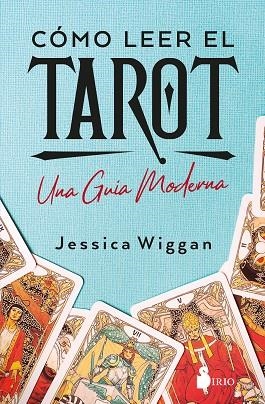 CÓMO LEER EL TAROT | 9788410335288 | WIGGAN, JESSICA | Llibres Parcir | Llibreria Parcir | Llibreria online de Manresa | Comprar llibres en català i castellà online