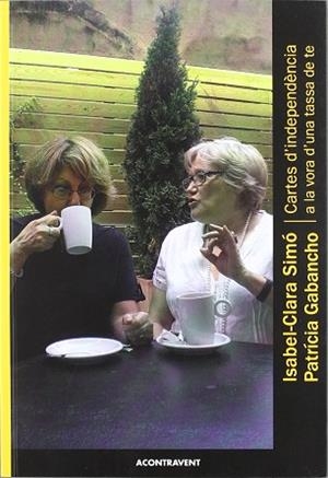 CARTES D'INDEPENDENCIA A LA VORA TASSA TE | 9788493889753 | CLARA SIMO PATRICIA GABANCHO | Llibres Parcir | Llibreria Parcir | Llibreria online de Manresa | Comprar llibres en català i castellà online