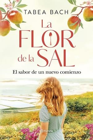 LA FLOR DE LA SAL. EL SABOR DE UN NUEVO COMIENZO | 9788408306207 | BACH, TABEA | Llibres Parcir | Llibreria Parcir | Llibreria online de Manresa | Comprar llibres en català i castellà online