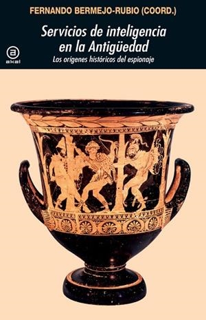 SERVICIOS DE INTELIGENCIA EN LA ANTIGÜEDAD | 9788446057192 | VARIOS AUTORES | Llibres Parcir | Llibreria Parcir | Llibreria online de Manresa | Comprar llibres en català i castellà online