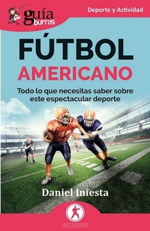 GUÍABURROS: FÚTBOL AMERICANO | 9791387539474 | INIESTA, DANIEL | Llibres Parcir | Llibreria Parcir | Llibreria online de Manresa | Comprar llibres en català i castellà online