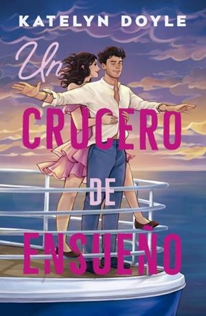 UN CRUCERO DE ENSUEÑO | 9788410391161 | DOYLE, KATELYN | Llibres Parcir | Llibreria Parcir | Llibreria online de Manresa | Comprar llibres en català i castellà online
