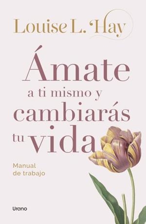 ÁMATE A TI MISMO Y CAMBIARÁS TU VIDA | 9788418714917 | HAY, LOUISE | Llibres Parcir | Llibreria Parcir | Llibreria online de Manresa | Comprar llibres en català i castellà online