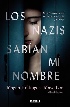 LOS NAZIS SABÍAN MI NOMBRE | 9788403525382 | LEE, MAYA/HELLLINGER, MAGDA/BREWSTER, DAVID | Llibres Parcir | Llibreria Parcir | Llibreria online de Manresa | Comprar llibres en català i castellà online