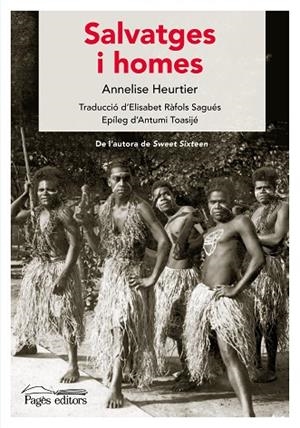 SALVATGES I HOMES | 9788413035314 | HEURTIER, ANNELISE | Llibres Parcir | Llibreria Parcir | Llibreria online de Manresa | Comprar llibres en català i castellà online