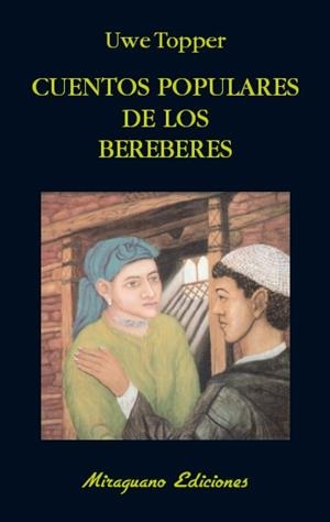 CUENTOS POPULARES DE LOS BEREBERES | 9788478134366 | TOPPER, UWE | Llibres Parcir | Librería Parcir | Librería online de Manresa | Comprar libros en catalán y castellano online