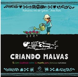 CRIANDO MALVAS | 9788419834645 | VON DER GATHEN, KATHARINA | Llibres Parcir | Llibreria Parcir | Llibreria online de Manresa | Comprar llibres en català i castellà online
