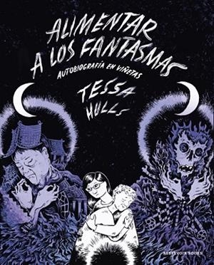 ALIMENTAR A LOS FANTASMAS | 9788419437983 | HULLS, TESSA | Llibres Parcir | Librería Parcir | Librería online de Manresa | Comprar libros en catalán y castellano online