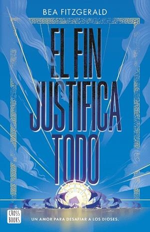 EL FIN JUSTIFICA TODO | 9788408304203 | FITZGERALD, BEA | Llibres Parcir | Llibreria Parcir | Llibreria online de Manresa | Comprar llibres en català i castellà online