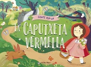 LA CAPUTXETA VERMELLA. CONTE POP-UP | 9788413899893 | GUNAWAN, NADIA | Llibres Parcir | Llibreria Parcir | Llibreria online de Manresa | Comprar llibres en català i castellà online