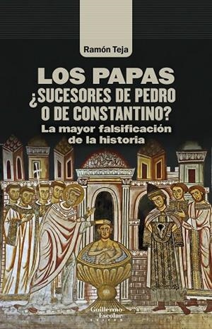 LOS PAPAS. ¿SUCESORES DE PEDRO O DE CONSTANTINO? | 9788418981234 | TEJA CASUSO, RAMÓN | Llibres Parcir | Librería Parcir | Librería online de Manresa | Comprar libros en catalán y castellano online