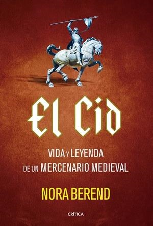 EL CID | 9788491997740 | BEREND, NORA | Llibres Parcir | Llibreria Parcir | Llibreria online de Manresa | Comprar llibres en català i castellà online