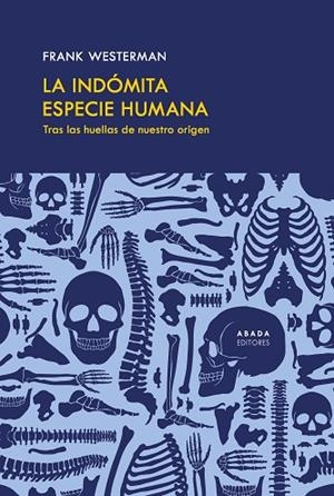 LA INDÓMITA ESPECIE HUMANA | 9791387521059 | WESTERMAN, FRANK | Llibres Parcir | Llibreria Parcir | Llibreria online de Manresa | Comprar llibres en català i castellà online