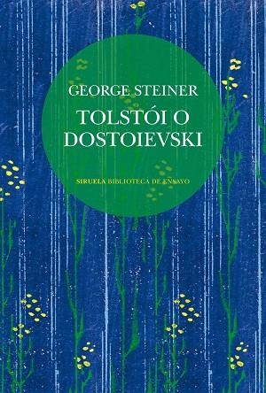TOLSTÓI O DOSTOIEVSKI | 9788410415904 | STEINER, GEORGE | Llibres Parcir | Llibreria Parcir | Llibreria online de Manresa | Comprar llibres en català i castellà online