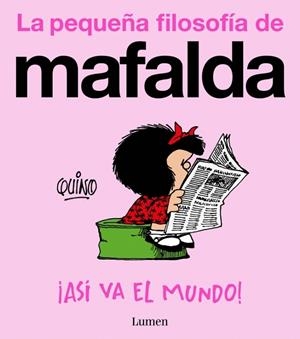 ¡ASÍ VA EL MUNDO! (LA PEQUEÑA FILOSOFÍA DE MAFALDA) | 9788426433060 | QUINO | Llibres Parcir | Llibreria Parcir | Llibreria online de Manresa | Comprar llibres en català i castellà online