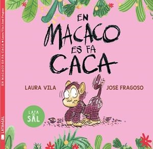 EN MACACO ES FA CACA | 9788412733006 | VILA MEJÍAS, LAURA | Llibres Parcir | Llibreria Parcir | Llibreria online de Manresa | Comprar llibres en català i castellà online