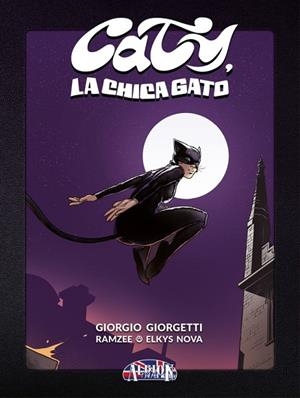 CATY, LA CHICA GATO | 9788419380876 | GIORGETTI, GIORGIO/ RAMZEE/ NOVA, ELKYS | Llibres Parcir | Llibreria Parcir | Llibreria online de Manresa | Comprar llibres en català i castellà online