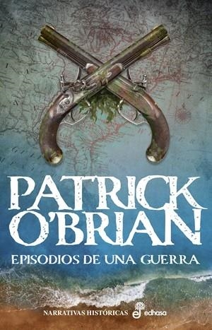 6. EPISODIOS DE UNA GUERRA | 9788435064798 | O'BRIAN, PATRICK | Llibres Parcir | Llibreria Parcir | Llibreria online de Manresa | Comprar llibres en català i castellà online