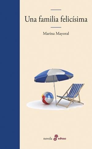 UNA FAMILIA FELICÍSIMA | 9788435011112 | MAYORAL, MARINA | Llibres Parcir | Llibreria Parcir | Llibreria online de Manresa | Comprar llibres en català i castellà online