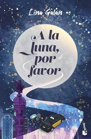 A LA LUNA, POR FAVOR | 9788408306306 | GALÁN, LINA | Llibres Parcir | Llibreria Parcir | Llibreria online de Manresa | Comprar llibres en català i castellà online