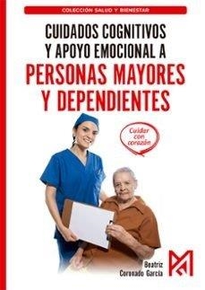 CUIDADOS COGNITIVOS Y APOYO EMOCIONAL A PERSONAS MAYORES Y DEPENDIENTES | 9791387764289 | CORONADO GARCÍA, BEATRIZ | Llibres Parcir | Llibreria Parcir | Llibreria online de Manresa | Comprar llibres en català i castellà online