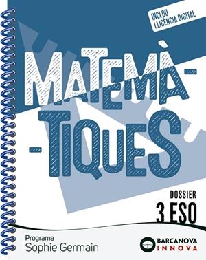 SOPHIE GERMAIN 3 ESO. DOSSIER. MATEMÀTIQUES | 9788448962555 | COLERA, JOSÉ / OLIVEIRA, M. JOSÉ / GAZTELU, IGNACIO / COLERA, RAMÓN | Llibres Parcir | Llibreria Parcir | Llibreria online de Manresa | Comprar llibres en català i castellà online