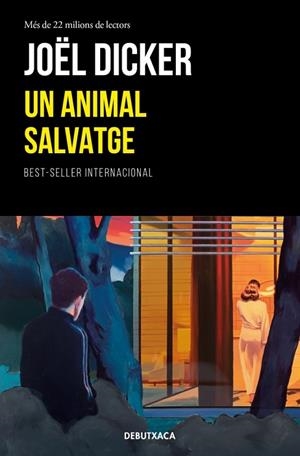 UN ANIMAL SALVATGE | 9788419394866 | DICKER, JOËL | Llibres Parcir | Llibreria Parcir | Llibreria online de Manresa | Comprar llibres en català i castellà online