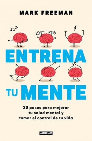 ENTRENA TU MENTE | 9788403525405 | FREEMAN, MARK | Llibres Parcir | Llibreria Parcir | Llibreria online de Manresa | Comprar llibres en català i castellà online