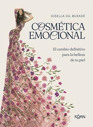 COSMÉTICA EMOCIONAL | 9788410358058 | GIL BUXADÉ, GISELLA | Llibres Parcir | Llibreria Parcir | Llibreria online de Manresa | Comprar llibres en català i castellà online