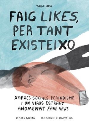 FAIG LIKES, PER TANT EXISTEIXO. | 9788418821172 | MEIRA, ISABEL | Llibres Parcir | Librería Parcir | Librería online de Manresa | Comprar libros en catalán y castellano online