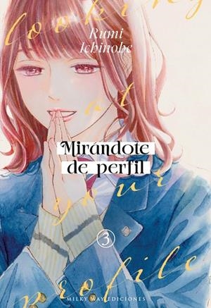 MIRANDOTE DE PERFIL, 3 | 9791387831325 | RUMI ICHINOHE | Llibres Parcir | Librería Parcir | Librería online de Manresa | Comprar libros en catalán y castellano online