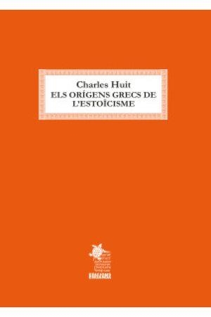 ORÍGENS GRECS DE L'ESTOÏCISME, ELS | 9788412912661 | HUIT, CHARLES | Llibres Parcir | Llibreria Parcir | Llibreria online de Manresa | Comprar llibres en català i castellà online