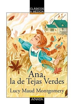 ANA, LA DE TEJAS VERDES | 9788414334478 | MONTGOMERY, LUCY MAUD | Llibres Parcir | Librería Parcir | Librería online de Manresa | Comprar libros en catalán y castellano online