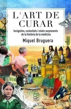 L'ART DE CURAR | 9788412844764 | BRUGUERA I CORTADA, MIQUEL | Llibres Parcir | Llibreria Parcir | Llibreria online de Manresa | Comprar llibres en català i castellà online