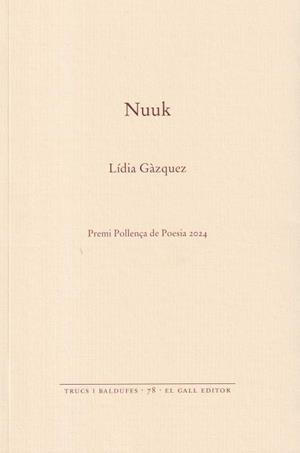 NUUK | 9788419321404 | GÀZQUEZ, LÍDIA | Llibres Parcir | Llibreria Parcir | Llibreria online de Manresa | Comprar llibres en català i castellà online