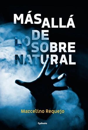 MÁS ALLÁ DE LO SOBRENATURAL | 9788494722325 | REQUEJO ALONSO, MARCELINO | Llibres Parcir | Llibreria Parcir | Llibreria online de Manresa | Comprar llibres en català i castellà online
