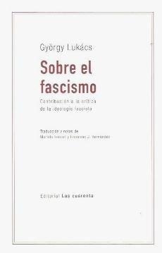 SOBRE EL FASCISMO: CONTRIBUCION A LA CRITICA DE LA IDEOLOGIA FASCISTA | 9786316522115 | LUKACS, GYORGY | Llibres Parcir | Librería Parcir | Librería online de Manresa | Comprar libros en catalán y castellano online